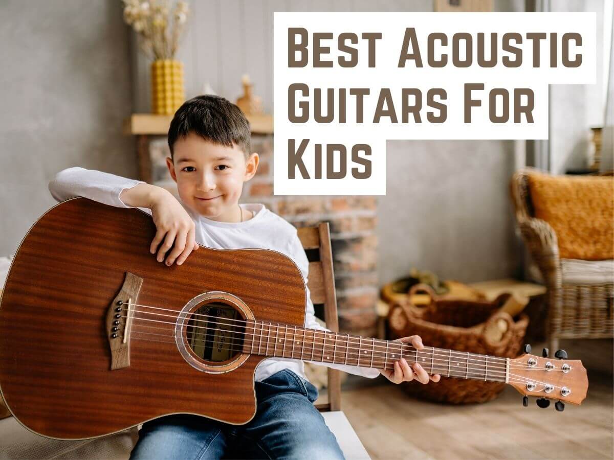 Best Acoustic Guitars For Kids