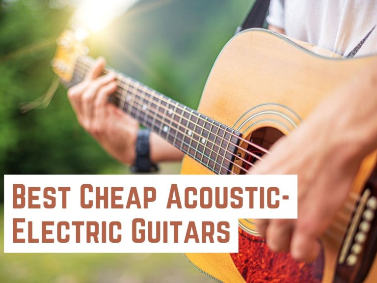 8 Cheap Acoustic-Electric Guitars Under $200