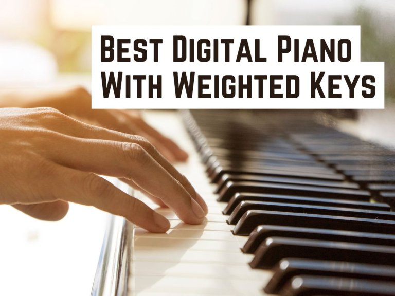 10 Best Digital Piano with Weighted Keys