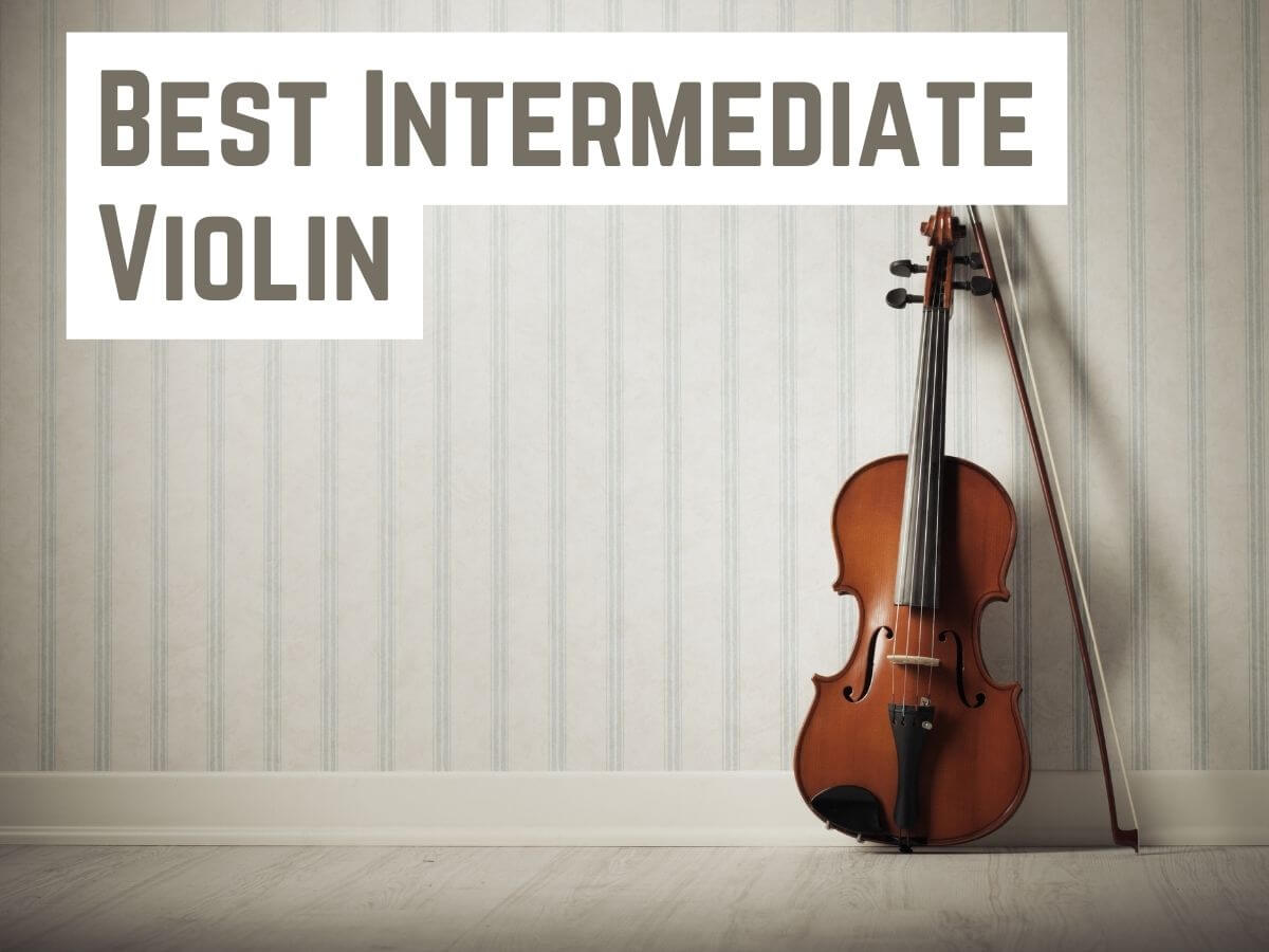 Best Intermediate Violin