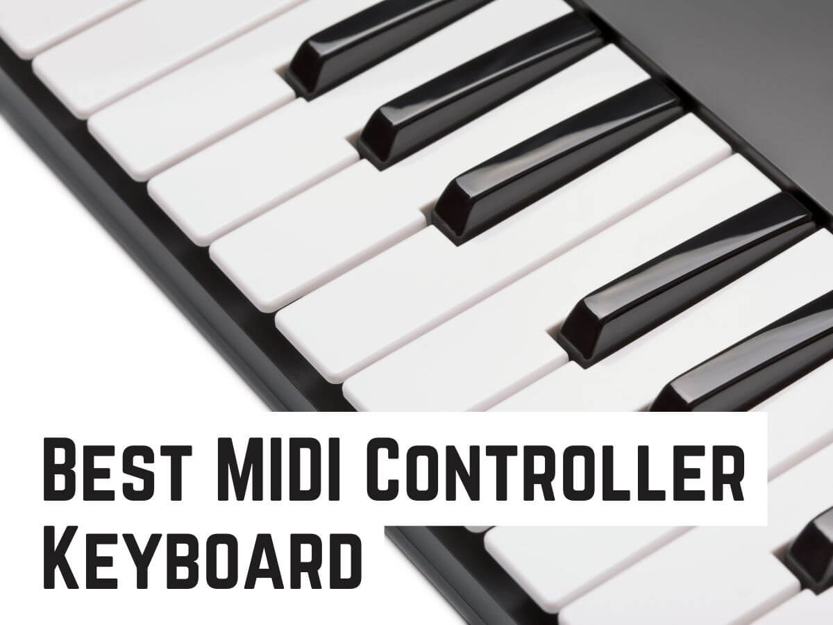 Best MIDI Controller Keyboard