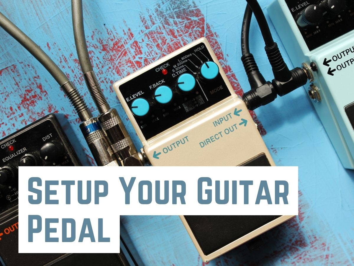 Setup Your Guitar Pedal